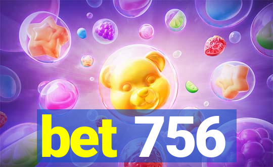 bet 756